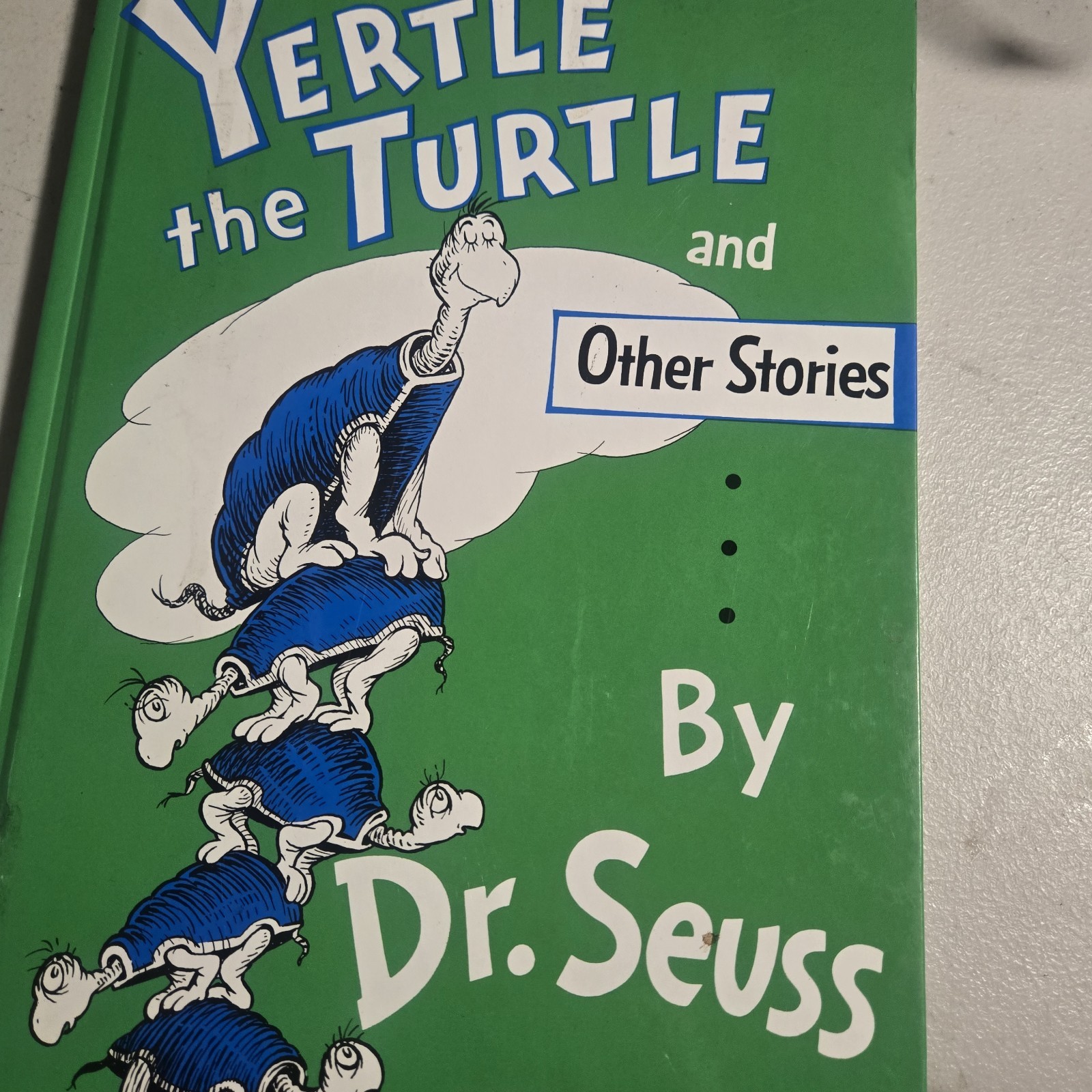 img_1771528785761_0-1.jpeg Yertle the Turtle and Other Stories by Dr. Seuss (copyright renewed 1986) HC
